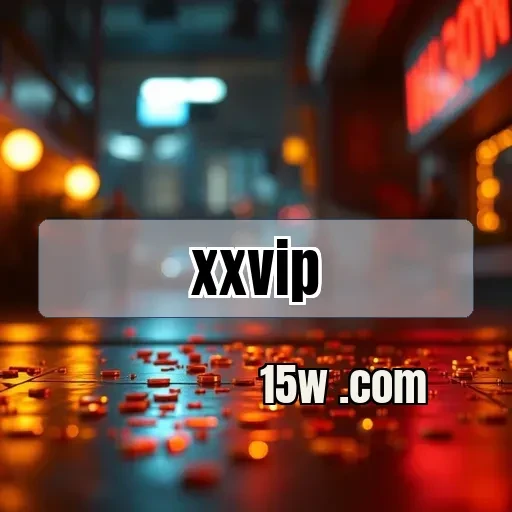 xxvip VIP